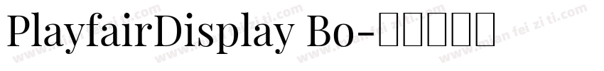 PlayfairDisplay Bo字体转换